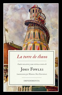 La torre de ébano - John Fowles - E-Book