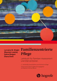 Familienzentrierte Pflege - Lorraine M. Wright - E-Book