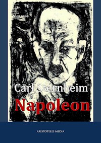 Napoleon - Carl Sternheim - E-Book