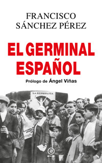 El Germinal español - Francisco Sánchez Pérez - E-Book