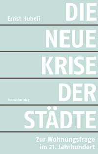 Die neue Krise der Städte - Ernst Hubeli - E-Book