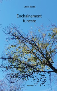 Enchaînement funeste - Claire Belle - E-Book