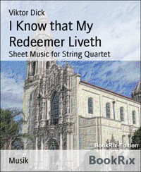 I Know that My Redeemer Liveth - Viktor Dick - E-Book