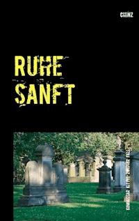 Ruhe sanft - Chinz - E-Book