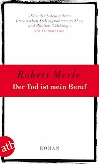 Der Tod ist mein Beruf - Robert Merle - E-Book