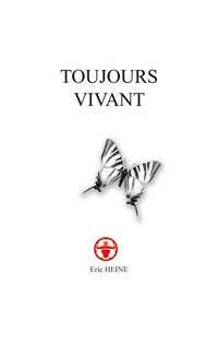 Toujours vivant - Eric Heine - E-Book