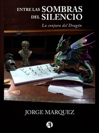 Entre las sombras del silencio - Jorge Márquez - E-Book