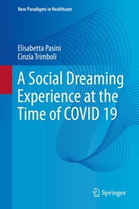 A Social Dreaming Experience at the Time of COVID 19 - Elisabetta Pasini - E-Book