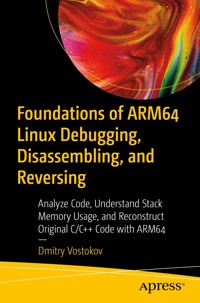 Foundations of ARM64 Linux Debugging, Disassembling, and Reversing - Dmitry Vostokov - E-Book