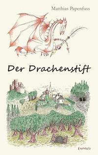 Der Drachenstift - Matthias Papenfuss - E-Book