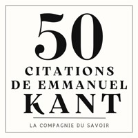 50 citations de Emmanuel Kant - Emmanuel Kant - Hörbuch
