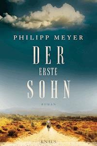 Der erste Sohn - Philipp  Meyer - E-Book