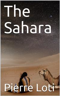 The Sahara - Pierre Loti - E-Book