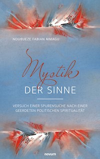 Mystik der Sinne - Ndubueze Fabian Mmagu - E-Book