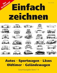 Einfach zeichnen: Autos, LKWs, Sportwagen, Oldtimer, Geländewagen. Gesamtausgabe Band 1-4 - Vasco Kintzel - E-Book