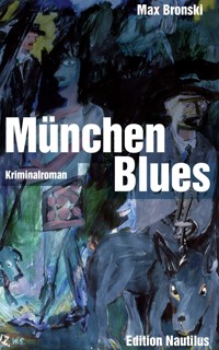 München Blues - Max Bronski - E-Book