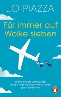 Für immer auf Wolke sieben - Jo Piazza - E-Book