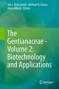 The Gentianaceae - Volume 2: Biotechnology and Applications -  - E-Book