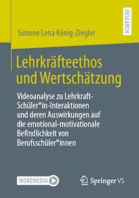 Lehrkräfteethos und Wertschätzung - Simone Lena König-Ziegler - E-Book