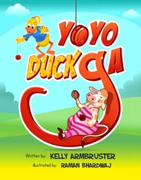 Yo-YoDuckGa - Kelly Armbruster - E-Book