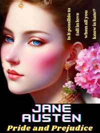 Pride and Prejudice - Jane Austen - Jane Austen. - E-Book