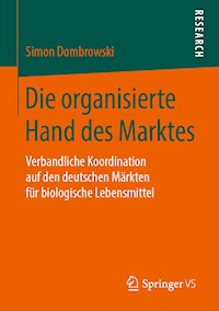 Die organisierte Hand des Marktes - Simon Dombrowski - E-Book