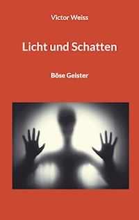 Licht und Schatten - Victor Weiss - E-Book