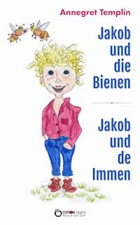 Jakob und die Bienen - Annegret Templin - E-Book