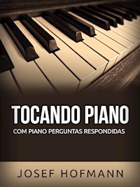 Tocar el piano (Traducido) - Josep Hofmann - E-Book