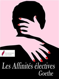 Les Affinités électives - Goethe - E-Book