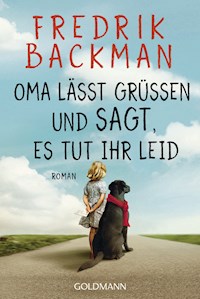Oma lässt grüßen und sagt, es tut ihr leid - Fredrik Backman - E-Book