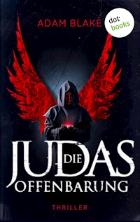Die Judas-Offenbarung - Adam Blake - E-Book