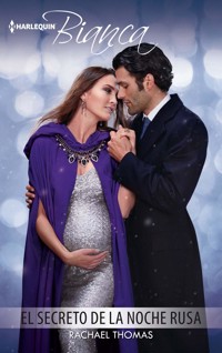 El secreto de la noche rusa - Rachael Thomas - E-Book
