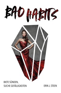 Biete Sünden, suche Gefälligkeiten - Erin J. Steen - E-Book
