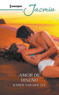 Amor de diseño - Karen Van Der Zee - E-Book