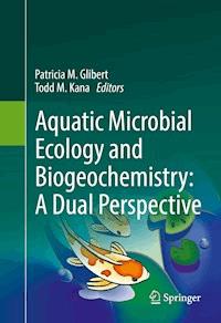 Aquatic Microbial Ecology and Biogeochemistry: A Dual Perspective -  - E-Book