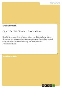 Open Senior Service Innovation - Erol Gürocak - E-Book