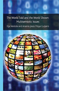 The World Told and the World Shown - Eija Ventola - E-Book