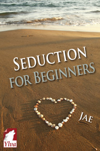 Seduction for Beginners - Jae - E-Book