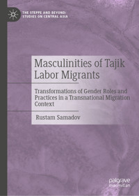 Masculinities of Tajik Labor Migrants - Rustam Samadov - E-Book
