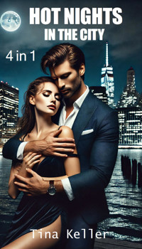 Hot Nights in the City - Sammelband - 4 in 1 - Tina Keller - E-Book