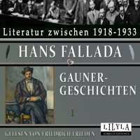 Gaunergeschichten 1 - Hans Fallada - Hörbuch