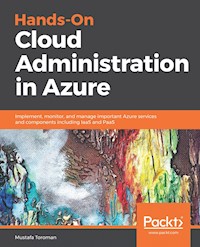 Hands-On Cloud Administration in Azure - Mustafa Toroman - E-Book