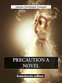 Precaution A Novel - James Fenimore Cooper - E-Book