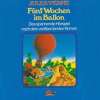 Jules Verne, Fünf Wochen im Ballon - Jules Verne - Hörbuch