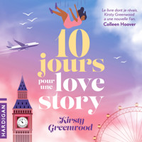 10 jours pour une love story - Kirsty Greenwood - Hörbuch