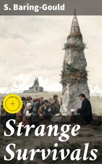 Strange Survivals - S. Baring Gould - E-Book