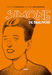 Simone de Beauvoir - Sophie Carquain - E-Book