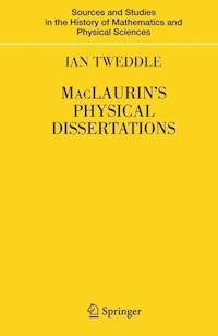MacLaurin's Physical Dissertations - Ian Tweddle - E-Book