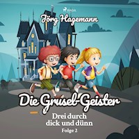 Die Grusel-Geister (Drei durch dick und dünn, Folge 2) - Jörg Hagemann - Hörbuch